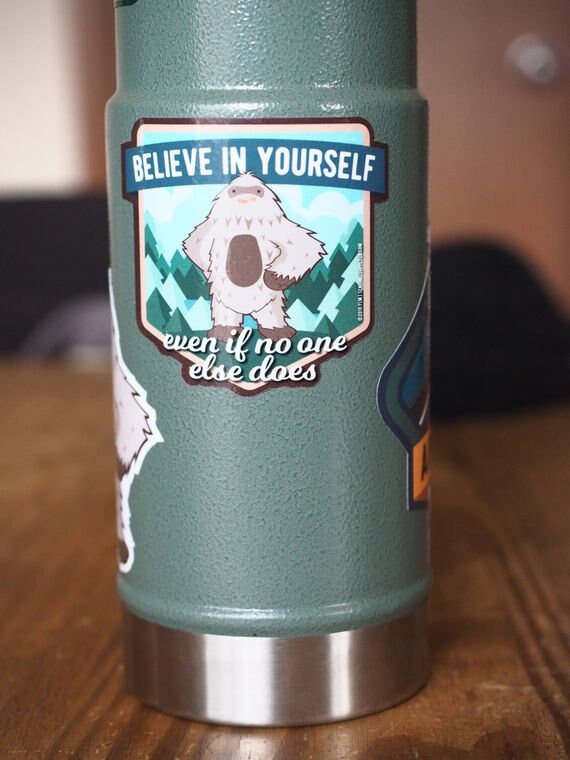 Believe in Yourself ~ Bigfoot Sticker